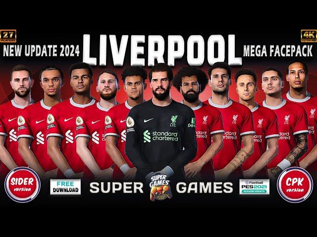 LIVERPOOL Mega Facepack Season 23/24 (27 Players) PES 2021 (SIDER ◆ CPK)  أحدث أوجه ليفربول 2024