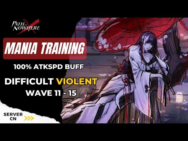 Path To Nowhere [CN] - Mania Training VIOLENT Wave 11-15