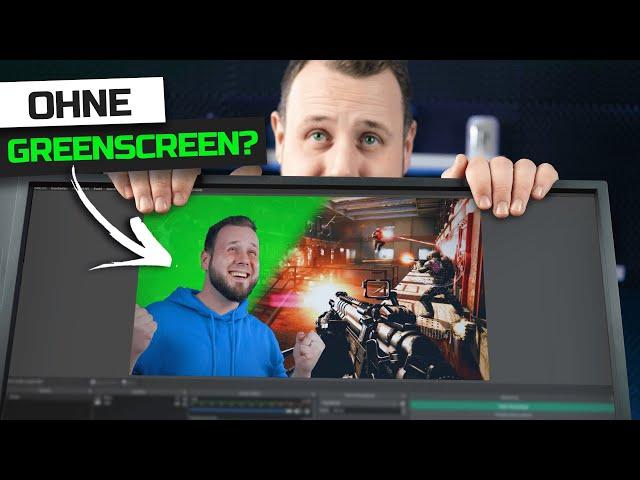 Greenscreen OHNE GREENSCREEN: OBS Hintergrund entfernen 3 MÖGLICHKEITEN