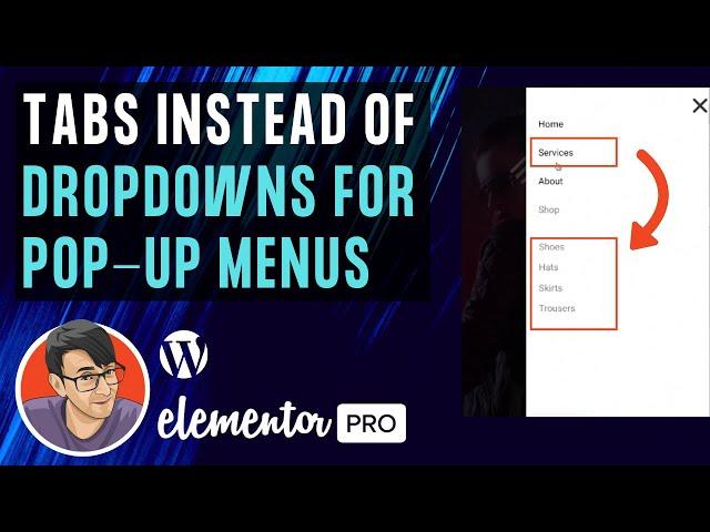 Elementor Pop-Up Menu with Drop-downs using Tabs with some Funky CSS