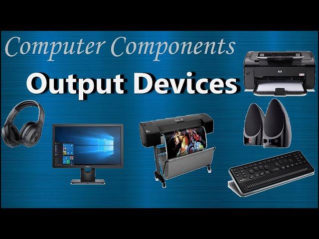 Output Devices of Computer| (Examples and purpose) | Virtual Reality