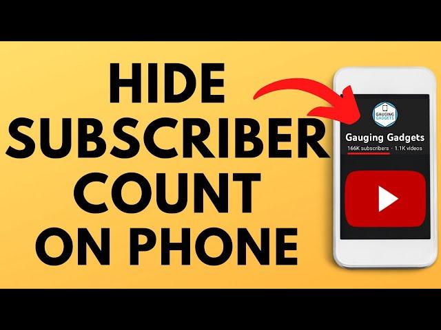 How to Hide Subscribers on YouTube - iPhone & Android - Hide YouTube Channel Sub Count
