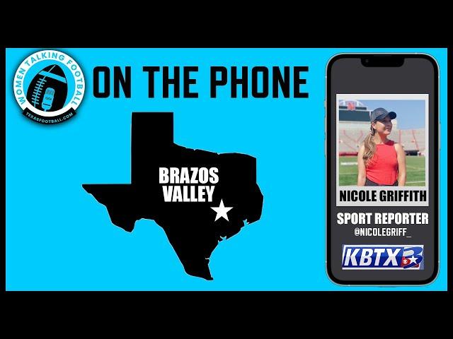 WTF: On the Phone with KBTX Sports Reporter Nicole Griffith