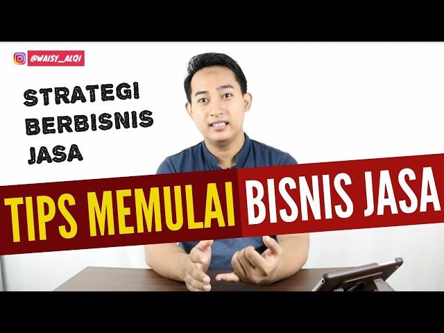 CARA MEMULAI BISNIS JASA | 5 TIPS YANG HARUS KAMU COBA!