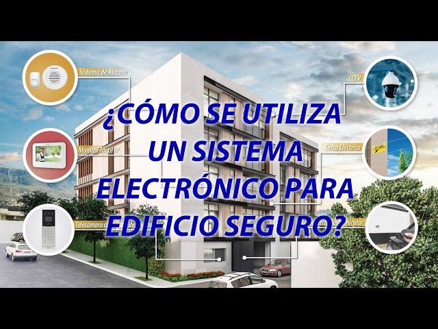 ¿Cómo funciona un Sistema de Seguridad Electrónica Total para un Edificio Seguro?