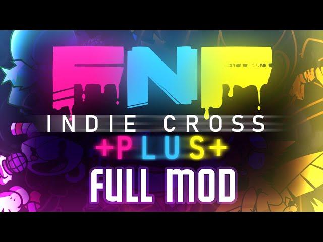 FNF Indie Cross Plus | Full Mod