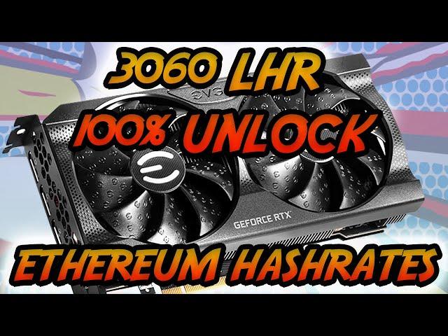 The 3060 LHR 100% Unlock Ethereum Hashrates