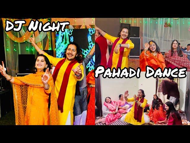 Vlog-7.  DJ Night & Jabardast Pahadi Dance️