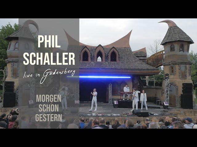 Phil Schaller - Morgen schon gestern (live in Gudensberg)