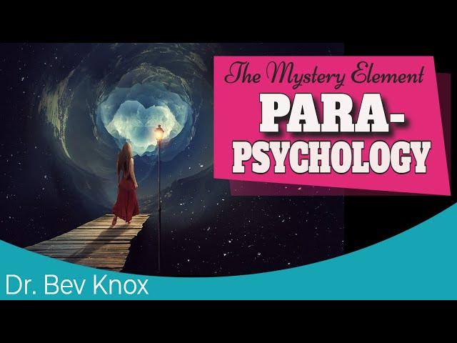 (TME-2) The Mystery Element & Parapsychology