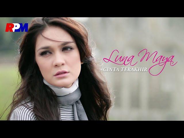 Luna Maya - Cinta Terakhir (Official Music Video)