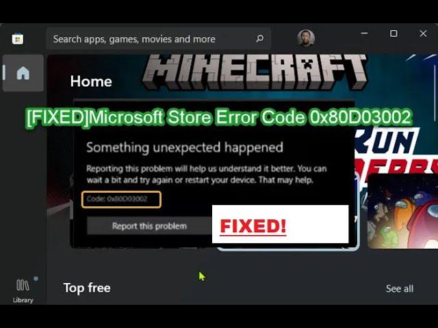 Microsoft Store Error Code 0x80D03002 on Minecraft