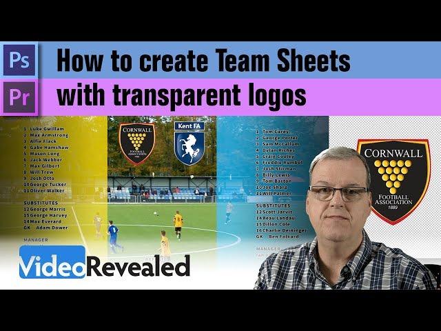 How to create Team Sheets with transparent logos in Premiere Pro & Photoshop