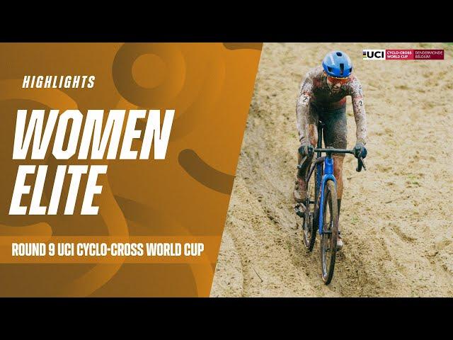 Dendermonde - Women Elite Highlights | 2024/25 UCI Cyclo-cross World Cup