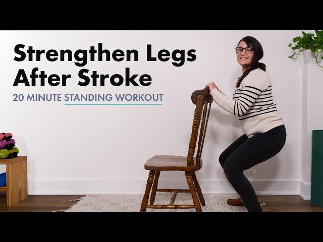 Advanced 20 Minute, Real-Time Standing Workout to Improve Leg Strength After Stroke