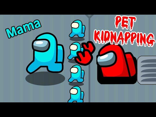 Among Us Pet Animation | Among Us Pet Kidnapping | Among Us Mama with Pets | Among Us Animation |