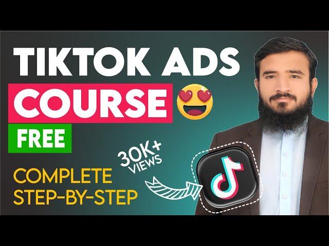 TikTok Ads Course 2024: Learn How To Run TikTok Ads 2024 | Complete Course