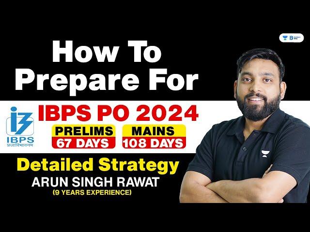 IBPS PO Preparation 2024 | 67 Days Prelims & 108 Days Mains | Complete Roadmap for IBPS PO 2024