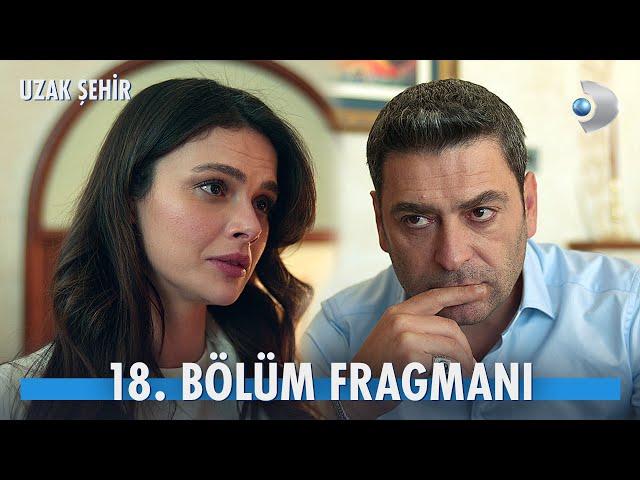 Uzak Şehir 18. Bölüm Fragmanı | Kalp yalan söyleyemez... @kanald