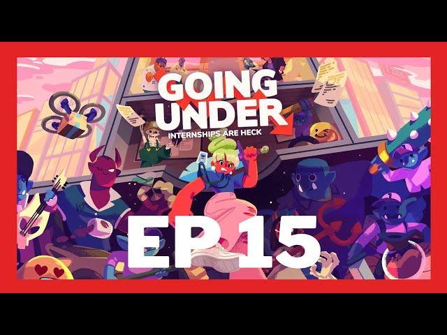 I QUIT MY JOB, LET'S GAME! - Let's Play - Going Under Ep 15