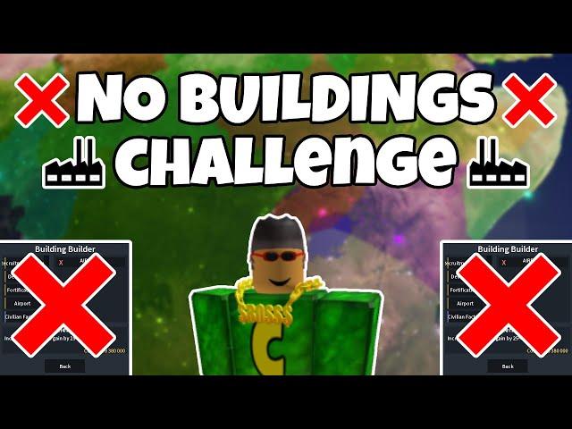 Roblox Rise Of Nations no buildings challenge