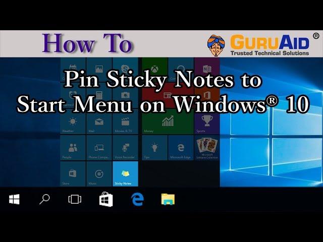 How to Pin Sticky Notes to Start Menu on Windows® 10 - GuruAid