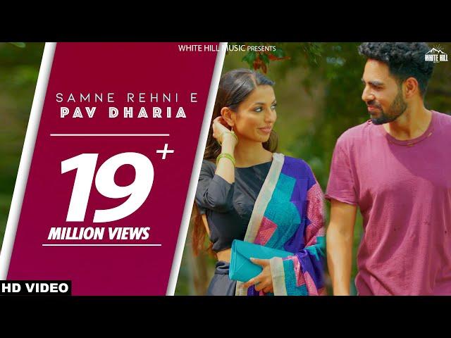 Samne Rehni E (Full Video) SOLO | Pav Dharia | Punjabi songs 2018