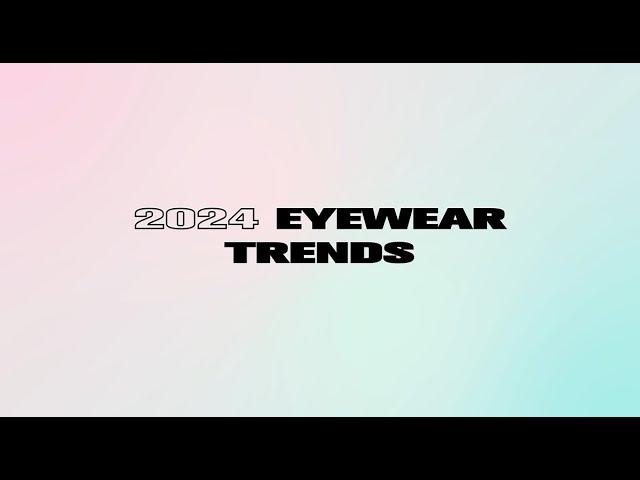 2024 Eyewear Trends | Firmoo.com