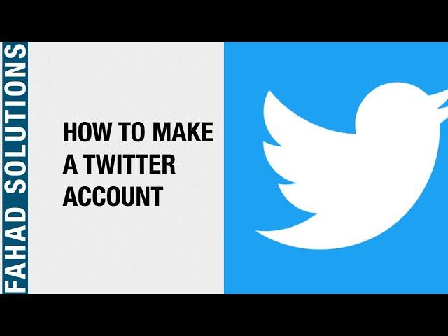 How To Make Twitter Account - How to Create Twitter Account 2020 - How To Make Twitter