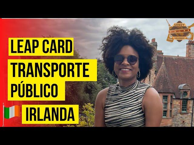 LEAP CARD Estudante: Transporte Público na Irlanda para Estudantes