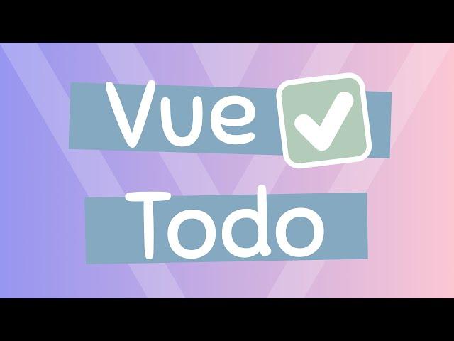 Build a TODO App with Vue.js [CRUD] | Vue for beginners