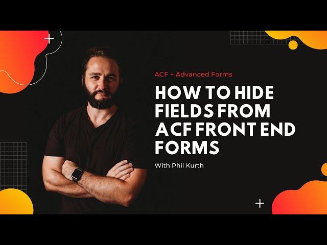 How to exclude/hide fields from ACF front end forms