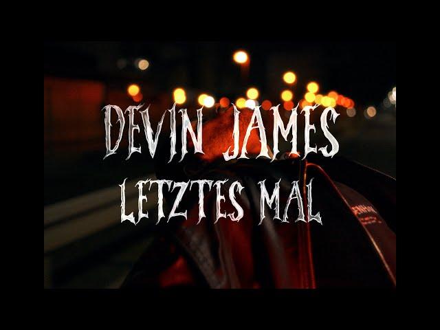 LETZTES MAL - DEVIN JAMES (Official Video)