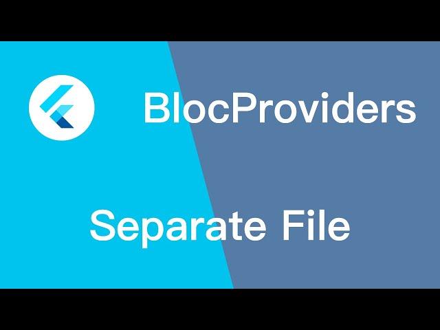 Flutter BlocProviders In A Separate File/Class