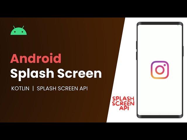 Splash Screen in Android Studio | Splash Screen in Android Studio using Kotlin | New Splash API