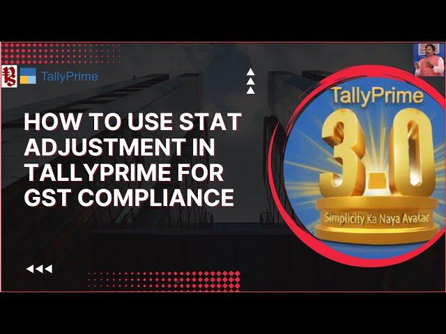 How to Use Stat Adjustment in TallyPrime for GST Reporting