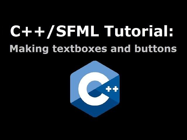 C++/SFML 2D Game Development #1: Making Textboxes and Buttons