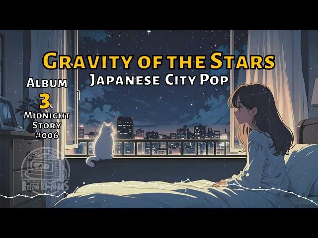 Gravity of the Stars [Album 3 Midnight Story] [Japanese City Pop]