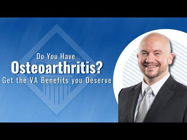 Osteoarthritis VA Disability Ratings: An Old Military Injury That You May Have Ignored Until Now