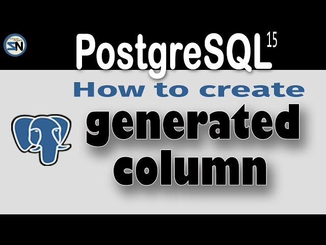 Want to learn how to compute the value for a Generated Column in PostgreSQL 15.