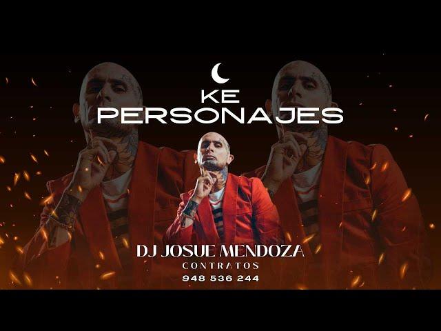 Mix Ke Personajes Ojitos rojos, Oye Mujer, Como la Flor, Un finde, Etc  DJ Josue Mendoza 2023