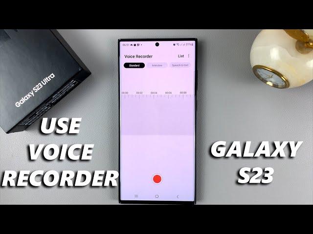 How To Use Voice Recorder On Samsung Galaxy S23/S23+/S23 Ultra