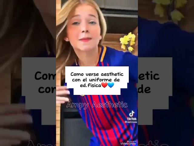 Como verse aesthetic con el uniforme de Ed.Fisica