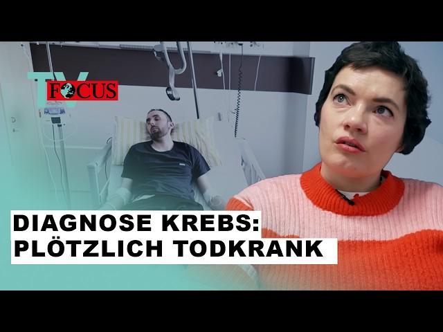 Zwischen Chemo und Todesangst: Wenn Krebs Träume zerstört | Focus TV Reportage