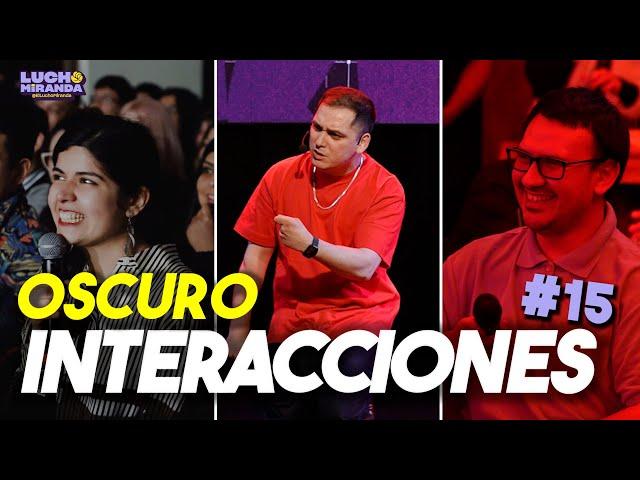 Lucho Miranda / Interacciones Oscuro #15