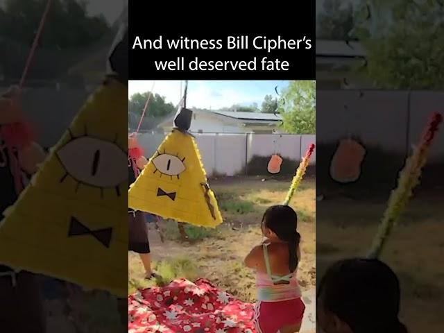 Bill Cipher ABSOLUTELY Deserves This...