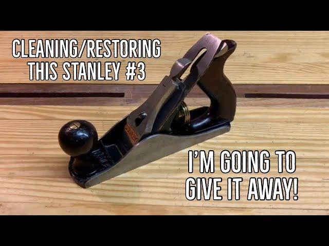 Cleaning up/Restoring a Stanley #3 to GIVE AWAY! | Hand Tool Woodworking