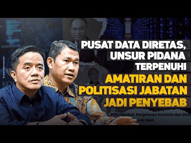 PUSAT DATA DIRETAS, UNSUR PIDANA TERPENUHI. AMATIRAN DAN POLITISASI JABATAN JADI PENYEBAB