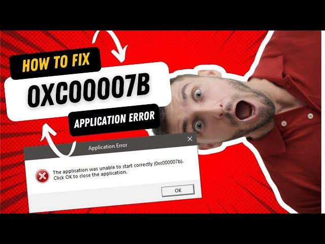 2024 How To Fix 0xc00007b Application Error Windows 7/810/11 for Any Games or Apps