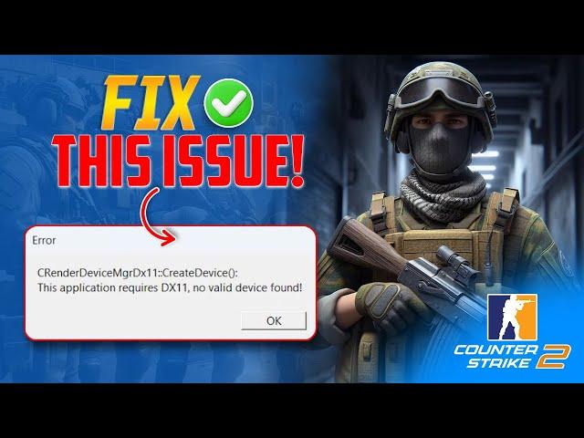 How to Fix 'This Application Requires DX11' Error in Counter Strike 2 on PC